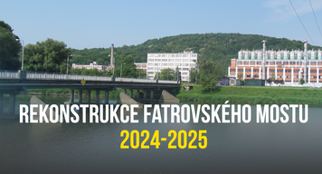 Rekonstrukce fatrovského mostu 2024-2025